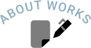 ABOUT WORKS